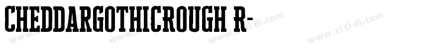 CheddarGothicRough R字体转换